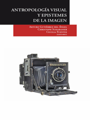 cover image of Antropología visual y epistemes de la imagen